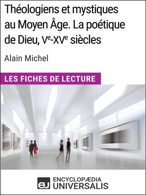 cover image of Théologiens et mystiques au Moyen Âge. La poétique de Dieu, Ve-XVe siècles d'Alain Michel